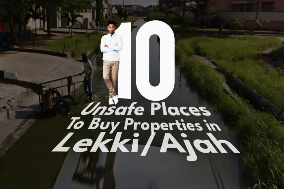 unsafe places to buy properties in Ajah/Lekki
